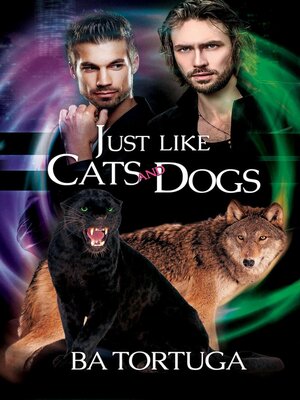 cover image of Just Like Cats and Dogs